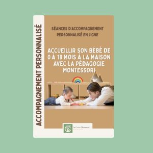 accueillir son bébé de 0 à 18 mois à la maison avec la pédagogie montessori